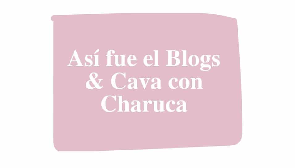 Así fue el Blogs & Cava con Charuca