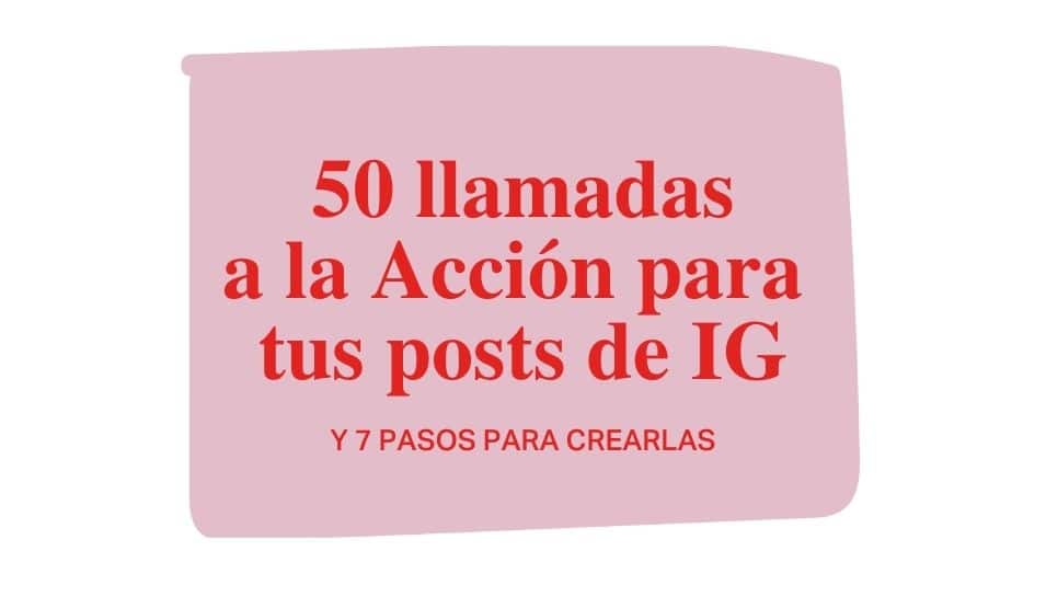 50 llamadas a la acción para tus posts en Instagram
