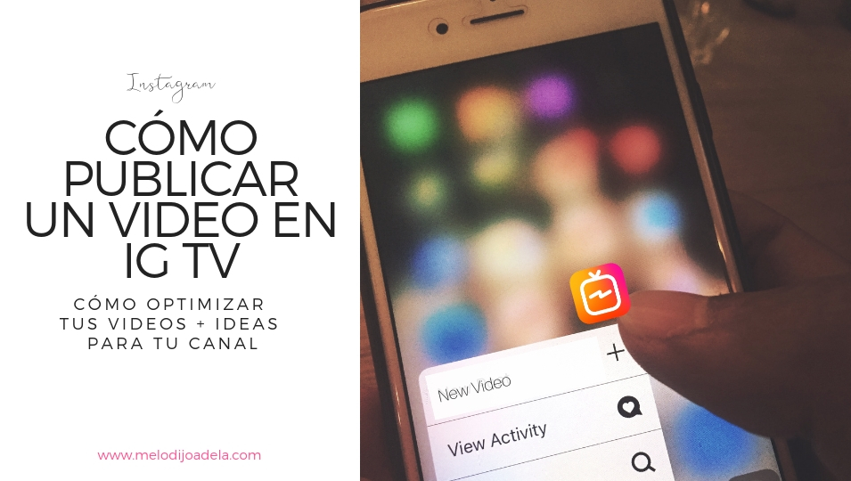 Cómo publicar un video en IGTV de Instagram